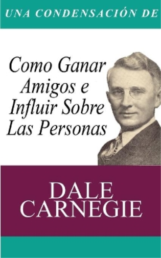 Dale Carnegie Una Condensacion del Libro (Tascabile)