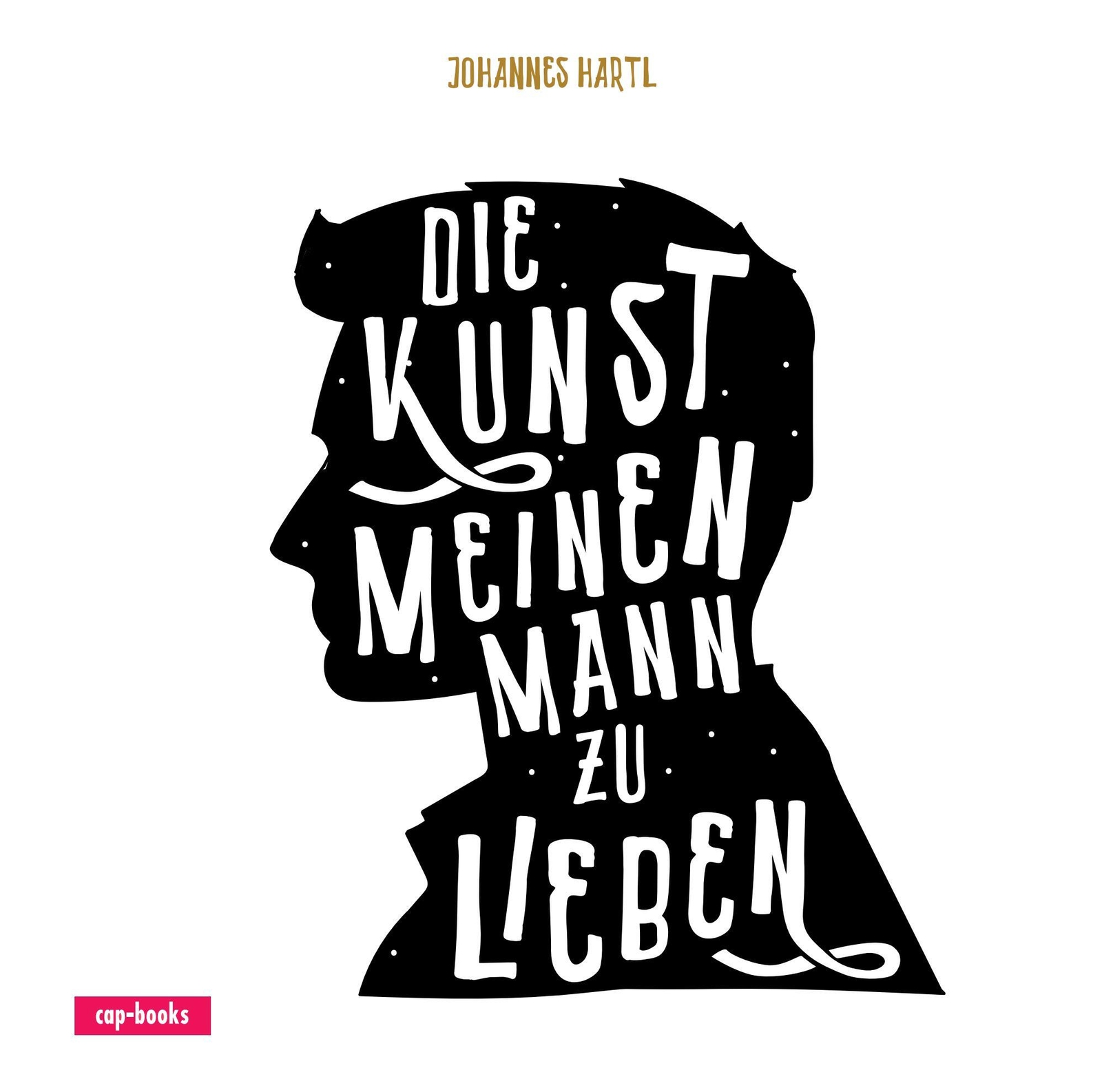 Thumbnail - Johannes Hartl | Die Kunst, Meinen Mann Zu Lieben | Buch | Deutsch