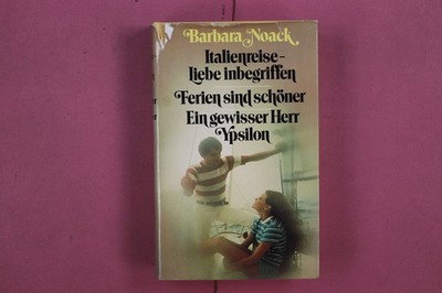 295554 Barbara Noack ITALIENREISE - LIEBE INBEGRIFFEN Deutscher Bücherbund