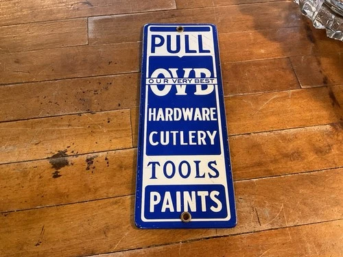 Vintage Porcelain Advertising OVB Our Very Best Hardware Paint Pull Door Sign