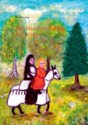 Das Mdchen und der Raubritter by Gisela Paprotny (German) Paperback Book