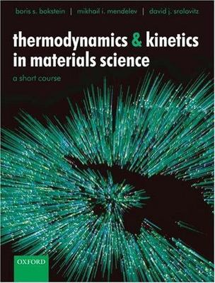 Thermodynamics and Kinetics in Materials Science: A Short CourseIncludes CD-ROM