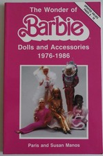 The Wonder of Barbie: Dolls and Accessories 1976-1986 by Manos
