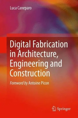 Luca Caneparo | Digital Fabrication in Architecture, Engineering and...