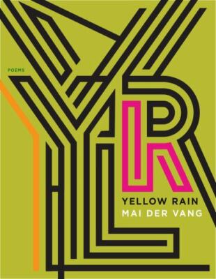 Yellow Rain: Poems by 