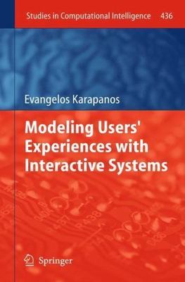 Modeling Users' Experiences With Interactive Systems, Hardcover by Karapanos,...