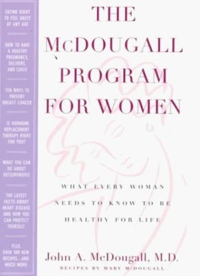 Das Mcdougall-Programm für Frauen: Was jede Frau wissen muss 