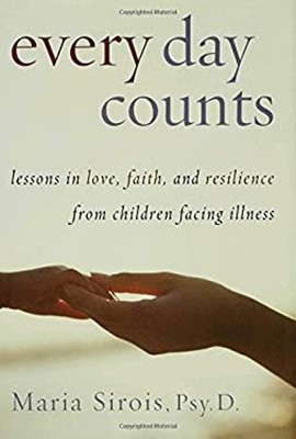 Every Day Counts : Lessons in Love, Faith, and Resilience from Ch