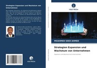 Moahmed Seed Ahmed | Strategien Expansion Und Wachstum Von Unternehmen | Buch