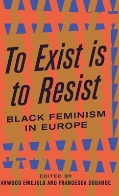Akwugo Emejulu (u. a.) | To Exist is to Resist | Buch | Englisch (2019)