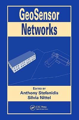 GeoSensor Networks, Anthony Stefanidis,  Hardback