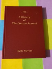 -30- - A HISTORY OF THE LINCOLN JOURNAL STAR - BETTY STEVENS - HARDCOVER - 1999