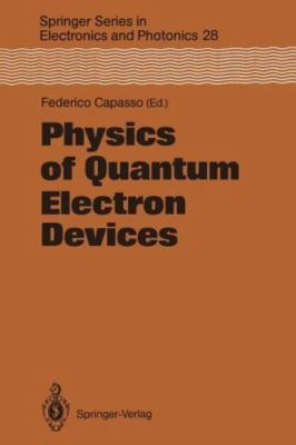 Physics of Quantum Electron Devices, Paperback by Capasso, Federico (EDT), Br...
