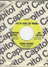 RUBEN WRIGHT- "YOU'VE DONE ME WRONG"/I'LL BE THERE"- NORTHERN- CAPITOL-NM