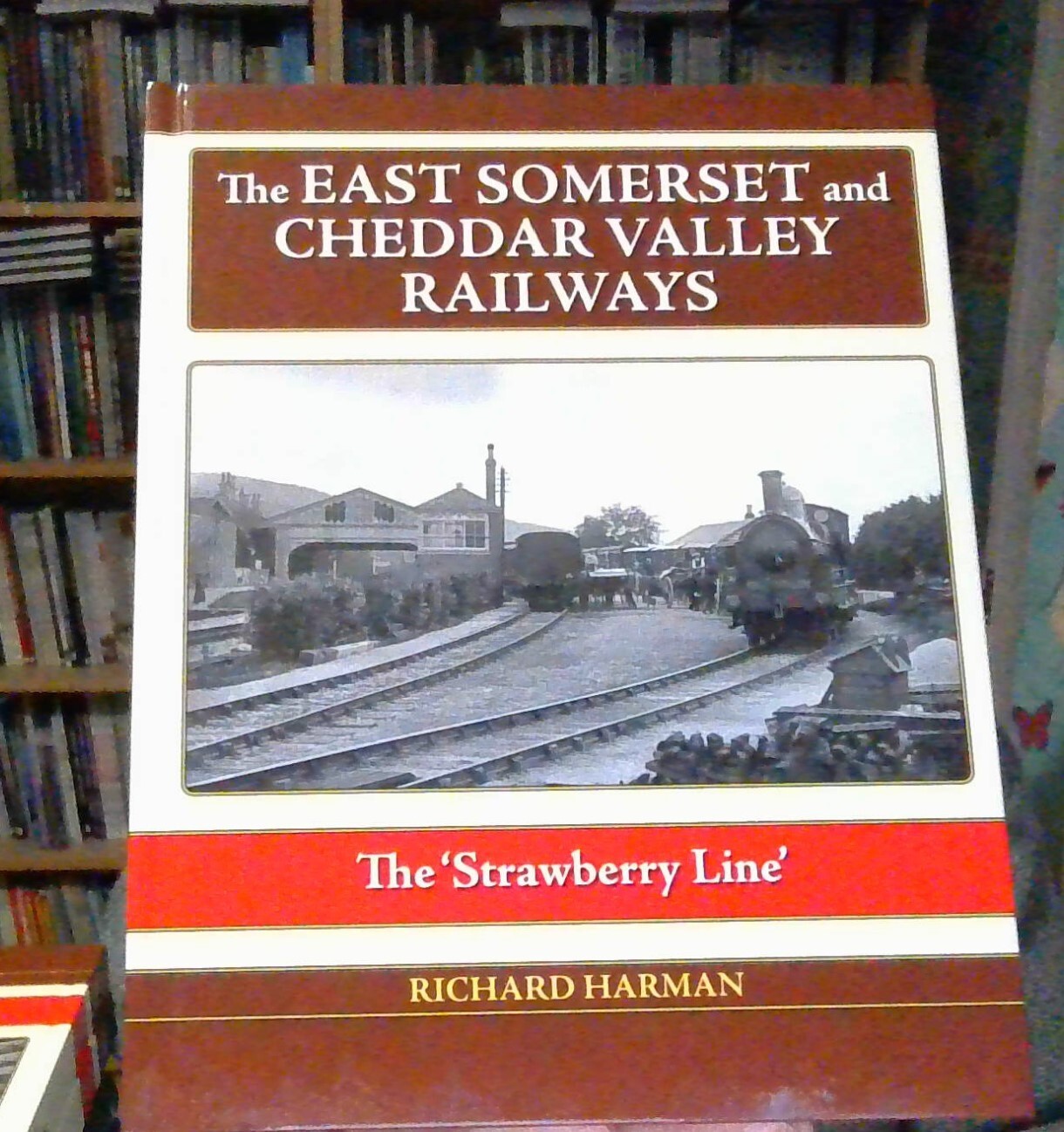 The East Somerset and Cheddar Valley Railways by Richard Harman NEW