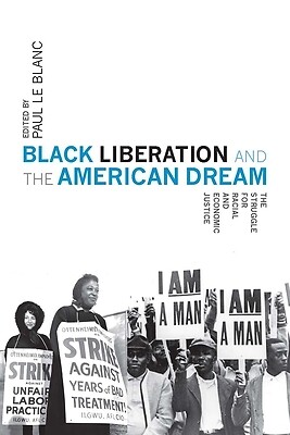 Black Liberation and the American Dream: Le Blanc, Paul Paperback