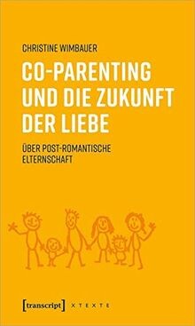 Co-Parenting und die Zukunft der Liebe: Über post-romant... | Buch | Zustand gut