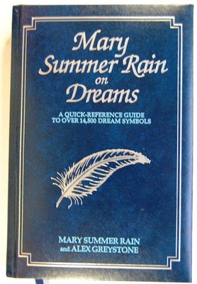 Mary Summer Rain on Dreams: A Quick-Reference Guide to over 14,500 Dream Sym...