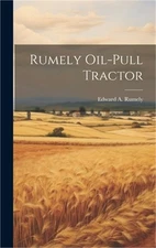 Rumely Oil-pull Tractor (Hardback or Cased Book)