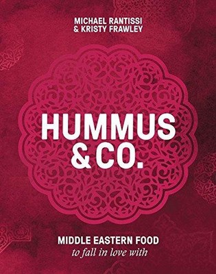 Hummus and Co: Middle Eastern food to fall in love with - Michael Rantissi