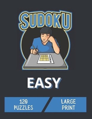 Sudoku Easy: 120 Large Print Easy Sudoku for Beginners with Solutions - Simple P
