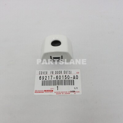 69217-60150-A0 Toyota OEM Genuine COVER, FRONT DOOR OUTSIDE HANDLE