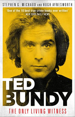 Ted Bundy: Der einzige lebende Zeuge - Taschenbuch / Broschur NEU Michaud, Stephe