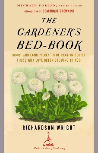 Richardson Wright The Gardener's Bed-Book (Tascabile) Modern Library Gardening