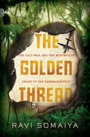Ravi Somaiya | The Go*Den Thread: The Cold War And The Mysterious Death Of...