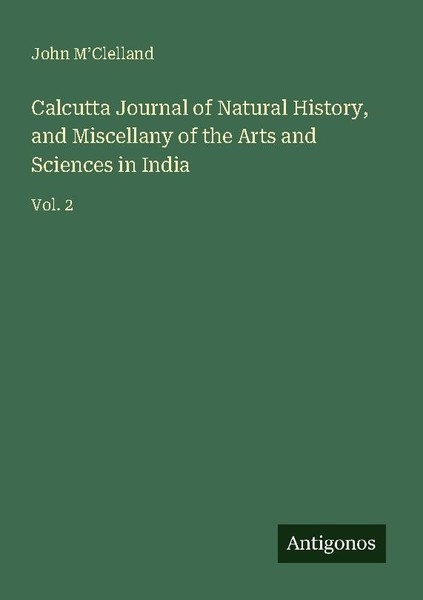 Calcutta Journal Of Natural History, And Miscellany Of The Arts And Sciences In-image