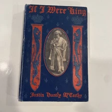 If I Were King by Justin Huntly McCarthy, First Printing (1901, R. H. Russell)