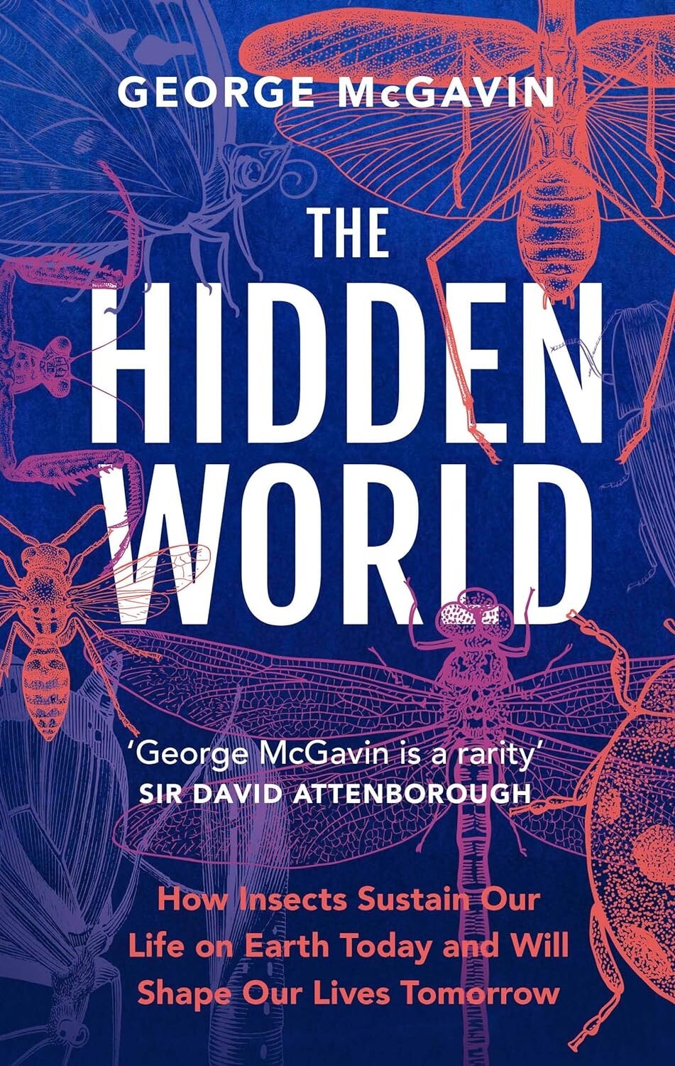 The Hidden World: How Insects Sustain Life on Earth by George McGavin HARDBACK - Image 4