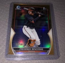 2023 Bowman Chrome 1st Edition Orioles FREDERICK BENCOSME Gold Refractor SSP /50