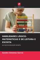 Sandra GiméNez GarcíA | Habilidades LÓGICO-MATEMÁTICAS E DE Leitura E Escrita