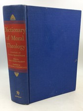 DICTIONARY OF MORAL THEOLOGY - 1962 - Catholic - traditional, pre-Vatican II
