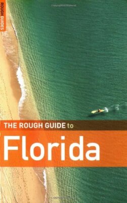 The Rough Guide to Florida 7 (Rough Guide Travel Guides) By Roug