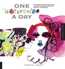One Watercolor a Day: A 6-Week Course Exploring Creativity Using Watercolor,...