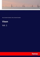 Mary Elizabeth Braddon | Vixen | Taschenbuch | Englisch (2017) | Vol. 1 | 364 S.