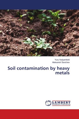 Yury Vodyanitskii (u. a.) | Soil contamination by heavy metals | Taschenbuch