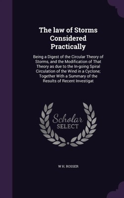 Rosser - law of Storms Considered Practically  Being a Digest of the C - X555z