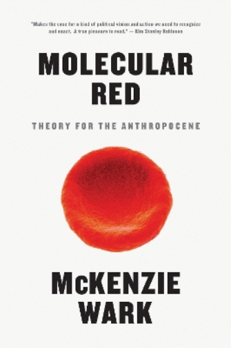 McKenzie Wark Molecular Red (Tascabile)
