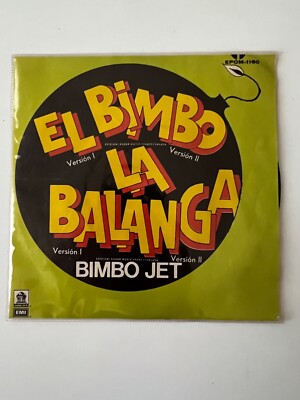 Bimbo Jet El Bimbo La Balanga Version I & II 7'' 45 EPOM 1160 Import Mexico VG+