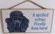 A SPOILED ROTTEN POODLE LIVES HERE  5" X 10" WOOD DOG SIGN PLAQUE