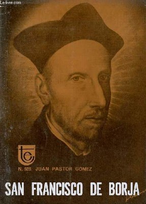 San Francisco de Borja 1510-1572 (ein Jesuit, heiliger Herzog, del si