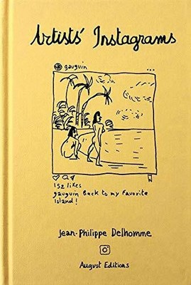 Jean-Philippe Delhomme: Artists' Instagrams: The Never Buch August Editions