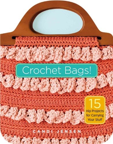 Crochet Bags! by Jensen, Candi Hardback Book The Cheap Fast Free Post