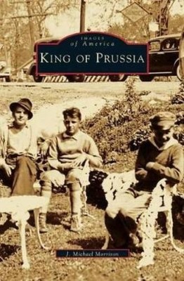 J Michael Morrison King of Prussia (Gebundene Ausgabe)