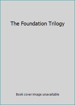 The Foundation Trilogy by Isaac Asimov