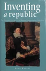 Inventing a Republic by Kelsey, Sean