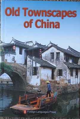 Old Townscapes of China by Bin, Liu